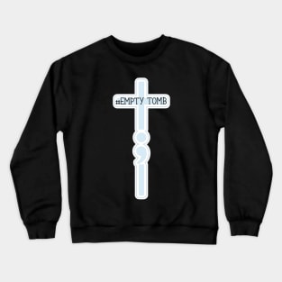 Blue SemiColon Cross  Hashtag Empty Tomb I know that My Redeemer Lives Crewneck Sweatshirt